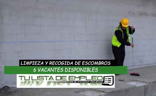 Se necesita 6 personas para limpieza y recogida de escombros 980€/mes