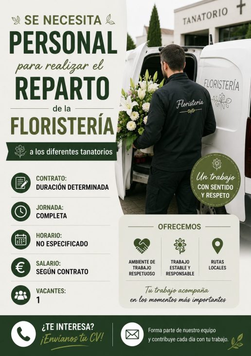 Se necesita personal para  realizar el reparto de la floristería  a los diferentes tanatorio